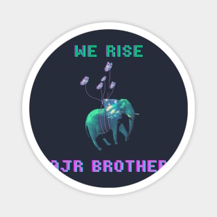 WE RISE - Ajr Brother Magnet